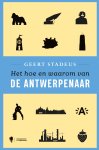 Geert Stadeus - Het hoe en waarom van de Antwerpenaar