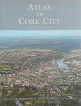 J.S. Crowley, R.J.N. Devoy, D. Linehan, P. O'Flanagan - Atlas of Cork City Cartograpnic Editor: M.J. Murphy