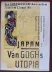 REITSMA, LEX. JONKER, PETER. - Japan: Van Goghs utopia. Van Gogh Museum Amsterdam. 7 juni t/m 22 september '91.