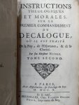 Nicole Pierre - Instructions théologiques et morales sur le premier commandement du Décalogue, où il est traité de la Foy, de l'Espérance, & de la Charité. (tome 1 + 2)