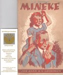 Grisnigt, J. W. - Mineke. Mineke's vader is zeeman en vanwege de oorlog al heel lang weg. Dan komt de bevrijding en komt vader weer thuis.