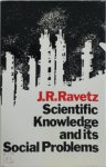 Jerome R. Ravetz - Scientific Knowledge and Its Social Problems