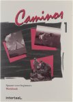  - Caminos 1 : Spaans voor beginners. Werkboek