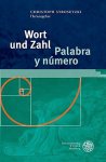 Strosetzki, Christoph (Herausgeber): - Wort und Zahl = Palabra y número.