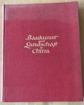 Boerschmann, E. - Baukunst und Landschaft in China : eine Reise durch zwolf Provinzen