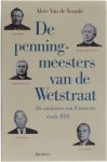 Aloïs Van de Voorde - De penningmeester van de Wetstraat - de ministers van Financiën sinds 1831