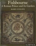 Cunliffe, Barry - Fishbourne. A Roman Palace and its Garden