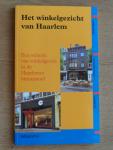 Roos, P. Uittenhout, B. & Vroom, L. - Het winkelgezicht van Haarlem
