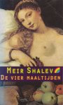 Shalev, Meir - De vier maaltijden Shalev, Meir - De vier maaltijden
