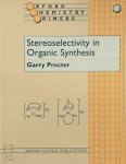 Proctor, Garry - Stereoselectivity in Organic Synthesis