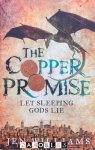 Jen Williams - The Copper Promise. Let Sleeping Gods Lie Jen Williams - The Copper Promise. Let Sleeping Gods Lie