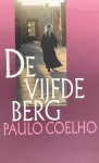 Paulo Coelho - De Vijfde Berg - Paulo Coelho
