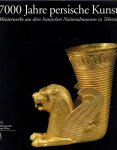 Mūzih-I Millī-I Īrān - 7000 Jahre Persische Kunst Meisterwerke aus dem Iranischen Nationalmuseum in Teheran
