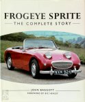 Baggott, John - Frogeye Sprite The Complete Story