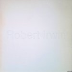 Irwin, Robert - Robert Irwin: Museum of Contemporary Art, Chicago, Illinois, November 8, 1975 to January 4, 1976.