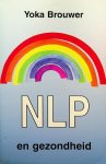 Brouwer, Yoka - NLP en gezondheid Brouwer, Yoka - NLP en gezondheid