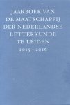 Redactie - 2 titels: Jaarboek van de Maatschappij der Nederlandse Letterkunde te Leiden 2015-2016 + 2016-2017