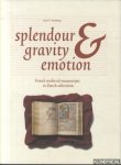 Korteweg, Anne S. - Splendour, gravity and emotion. French medieval manuscripts in Dutch collections