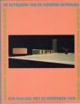  - De Bevrijding van de moderne beweging: Een dialoog met de modernen (Teksten Architectuur) (Dutch Edition)