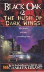 Grant, Charles - Black Oak 2: The Hush of Dark Wings