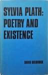 David Holbrook - Sylvia Plath: Poetry and existence