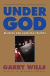 Garry Wills, Wills Garry - Under God