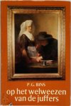 P. G. Bins - Op het welweezen van de juffers