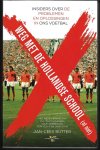 Butter, Jan-Cees - Weg met de Hollandse School -Insiders over de problemen en oplossingen in ons voetbal