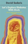David Sedaris - Lets Explore Diabetes With Owls