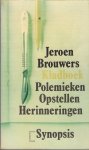 Brouwers, Jeroen - Kladboek   Polemieken Opstellen Herinneringen