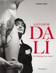 Catherine Grenier - Salvador Dalí – The Making of an Artist The making of an artist