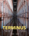 Delphine Buxant, Céline Danloy - Terminus Plongée photographique au coeur de lieux interdits et désertés