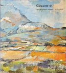  - Cezanne, les dernieres annees (1895-1906)