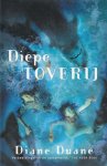 Duane, Diane - Diepe toverij. Het tweede van de toverboeken.