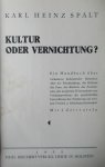 Spalt, Karl Heinz - Kultur oder Vernichtung. Eind Handbuch über den Pazifismus