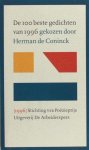 Coninck, Herman de. - De 100 beste gedichten van 1996. Coninck, Herman de. - De 100 beste gedichten van 1996.