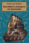 Henk van Kalken - Boeddha's, burgers en buitenlui