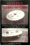 Henry Stevens 15847 - Hitler's Flying Saucers A Guide to German Flying Discs of the Second World War