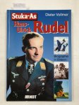 Vollmer, Dieter (Mitwirkender): - Stuka-As Hans-Ulrich Rudel : Biographie in Bildern.