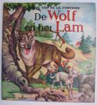 Fontaine, Jean de la, Aardweg, Ankie van den (toelichtend verhaal) - De Wolf en het Lam