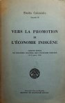 NN - Etudes Coloniales [Congo Belge]. Vers la promotion de l'économie indigène. Compte rendu du colloque colonial sur l'économie indigène (9-13 janvier 1956)