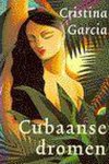 [{:name=>'Cristina Garcia', :role=>'A01'}] - Cubaanse dromen / Rainbow pocketboeken / 213