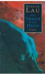 Lau, Evelyn - Een teken op zijn huid