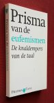 reinsma, riemer - prisma van de eufemismen: de knaldempers van de taal reinsma, riemer - prisma van de eufemismen: de knaldempers van de taal