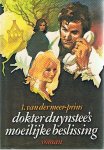 Meer-Prins, L. van der - Dokter Duynstee`s moeilijke beslissing