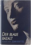 John Knittel - Der Blaue Basalt