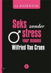 Wilfired van Craen, Wilfried van Craen - De essentie  -   Seks zonder stress voor mannen