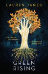 Wren James - Green Rising A thrilling and empowering YA story about climate change, perfect for fans of speculative novels and climate fiction
