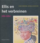 Jolles, Jelle - Ellis en het verbreinen. Over hersenen, gedrag & educatie.