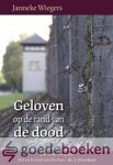Wiegers, Janneke - Geloven op de rand van de dood *nieuw* --- Een bewerking van Hel en hemel van Dachau - ds, J. Overduin